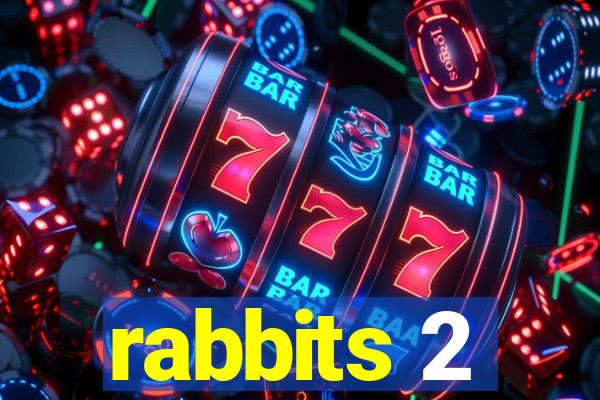 rabbits 2